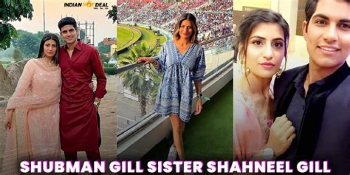 Shubman Gill Sister Shahneel Gill Age And Wiki