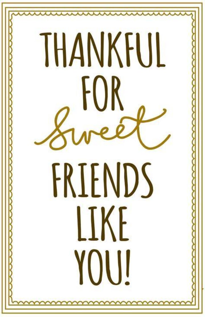 Thankful For Sweet Friends Like You! The Sullengers