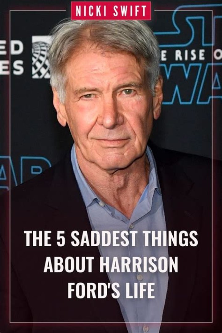The 5 Saddest Things About Harrison Ford's Life