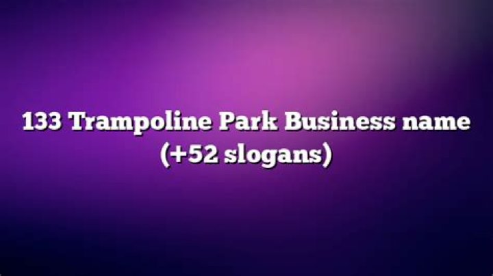 Trampoline Park Business Names