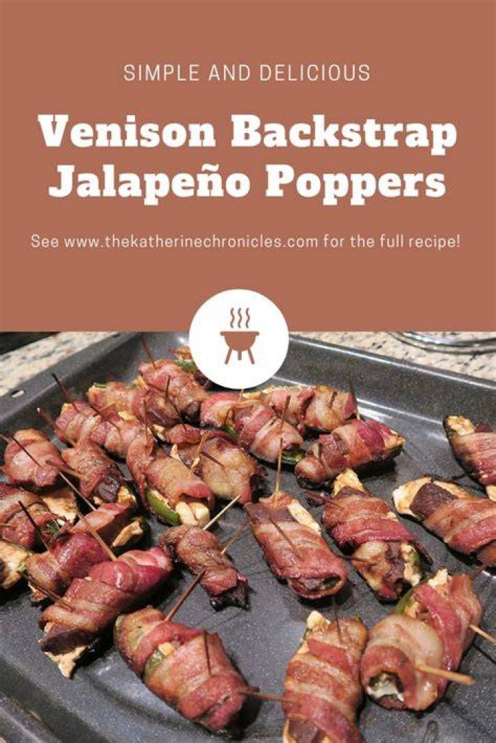 Venison Backstrap Jalape&ntilde;o Poppers The Katherine Chronicles