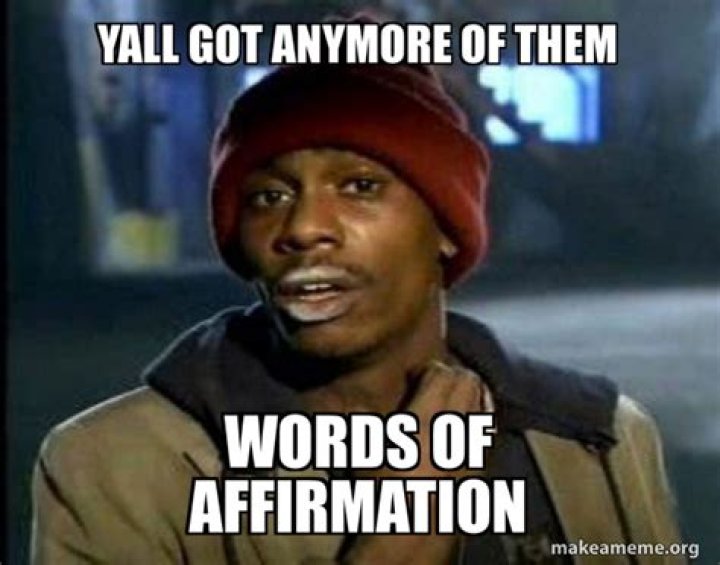 Words of Affirmation Meme Generator