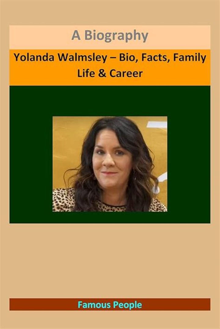 Yolanda Walmsley Bio, Facts, Family Life & Career